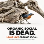Select Organic Social Is Dead. Long Live Organic Social Organic Social Is Dead. Long Live Organic Social